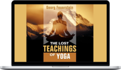 Georg Feuerstein – THE LOST TEACHINGS OF YOGA