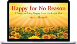 Marci Shimoff – Learning Strategies – Happy For No Reason
