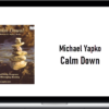 Michael Yapko – Calm Down