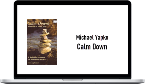 Michael Yapko – Calm Down