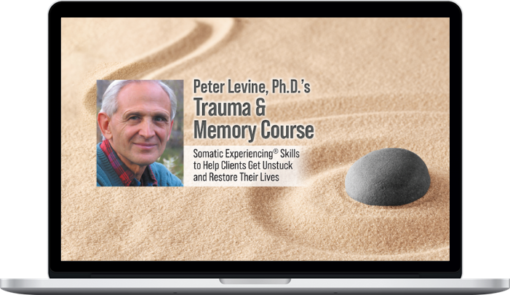 Peter Levine – Trauma and Memory Course