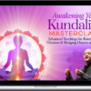 Raja Choudhury – Awakening Your Kundalini Advanced Program