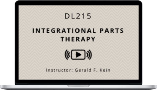 Gerald Kein - Integrational Parts Therapy