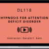 Gerald Kein - Using Hypnosis For Attention Deficit Disorder