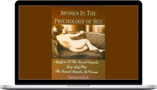 Havelock Ellis - Studies in the Psychology of Sex