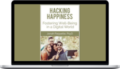 Jonah Paquette - Hacking Happiness Fostering Well-Being in a Digital World