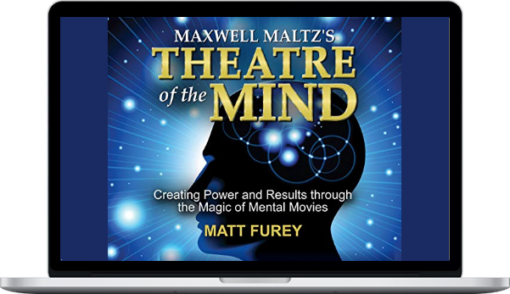Matt Furey – Maxwell Maltz’s Theatre of the Mind