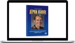 Robert Dilts – Authentic Leadership: The Alpha Leader