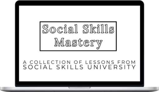 Social Skills University - Social Skills Mastery How To Become a Powerful Communicator + The Secret Social Codes