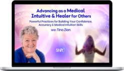 Tina Zion - Advancing as a Medical Intuitive & Healer for Others