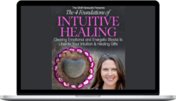 Wendy De Rosa – The Four Foundations of Intuitive Healing