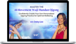 Daisy Lee – Master the 18-Movement Wuji Hundun Qigong