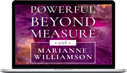 Marianne Williamson – Powerful Beyond Measure