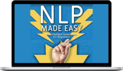 Terry F. Self – NLP Made Easy: Snap Into a New Mindset with 5 Weird NLP Tactics