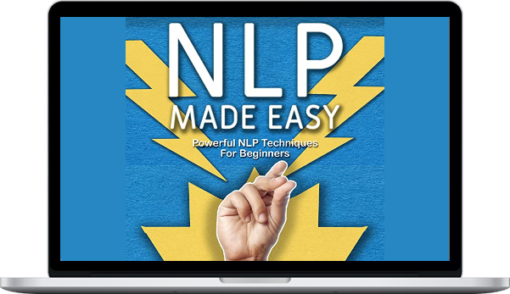 Terry F. Self – NLP Made Easy: Snap Into a New Mindset with 5 Weird NLP Tactics