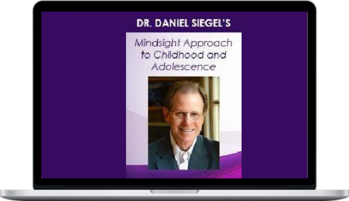 Daniel J. Siegel – The Mindsight Approach for Children and Adolescence