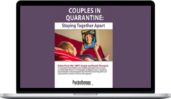 Esther Perel – Couples in Quarantine: Staying Together Apart