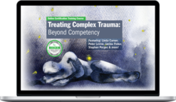 Linda Curran – Treating Complex Trauma: Beyond Competency