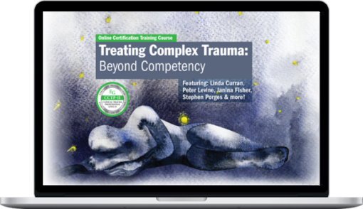 Linda Curran – Treating Complex Trauma: Beyond Competency
