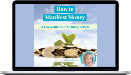 Lisa Barnett – Transform Your Limiting Money Beliefs