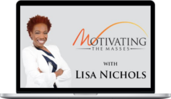 Lisa Nichols – Motivating The Masses