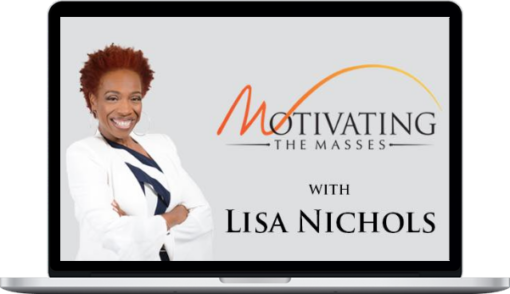 Lisa Nichols – Motivating The Masses