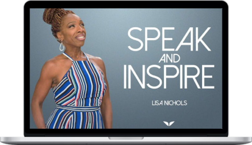 Lisa Nichols – Speak and Inspire Masterclass