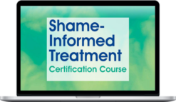 Patti Ashley – 2-Day Shame-Informed Treatment Certification Course