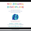 Tina Payne Bryson & Daniel Siegel – No Drama Discipline