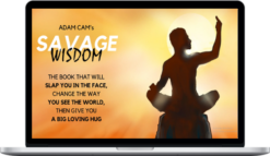 Adam Cam – Savage Wisdom (Change the way you see yourself & the world)