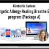 Kimberlie Carlson – Energetic Allergy Healing Breathe Easy program (Package A)