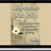 Ronald Siegel – Being Present with Pain
