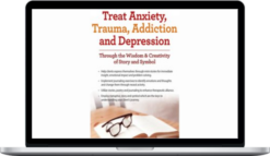 Sherry Reiter – Treat Anxiety, Trauma, Addiction and Depression Through the Wisdom & Creativity of Story and Symbol