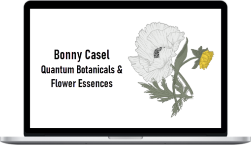 Bonny Casel – Quantum Botanicals & Flower Essences
