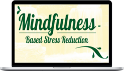 Elana Rosenbaum – Mindfulness Based Stress Reduction