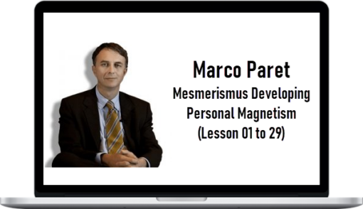 Marco Paret – Mesmerismus Developing Personal Magnetism (Lesson 01 to 29)