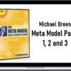 Michael Breen – Meta Model Parts 1, 2 and 3