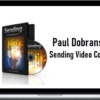 Paul Dobransky – Sending Video Course