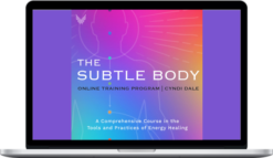 Cyndi Dale – The Subtle Body Online Training Program