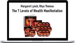 Margaret Lynch, Rhys Thomas – The 7 Levels of Wealth Manifestation