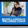 Centre Of Excellence – Corporate Wellness Coaching Course