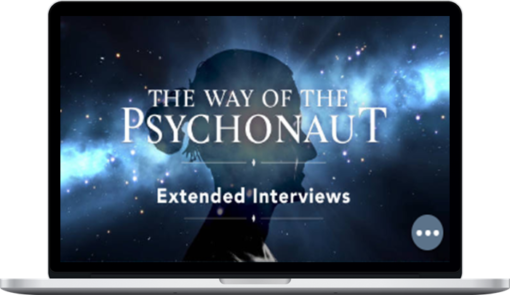 Gaia - The Way of the Psychonaut: Extended Interviews