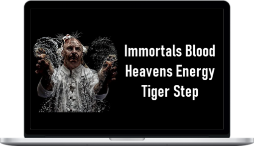Immortals Blood Heavens Energy Tiger Step