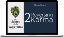 Pandit Rajmani Tigunait – Yoga Sutra Master Course 2 - Reversing the Wheel of Karma