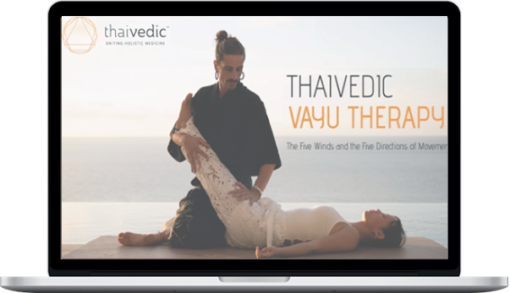 Sebastian Bruno – ThaiVedic Vayu Therapy Online Course