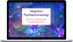 Sharon Freeman Clevenger – 2-Day Integrative Psychopharmacology: The Future of Medications, Nutrition and Genetics