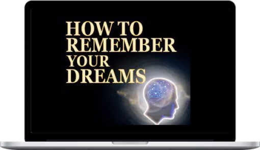 Anthony Metivier – How to Remember Your Dreams