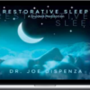 Joe Dispenza – Restorative Sleep