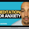 Light Watkins – Meditation for Anxiety