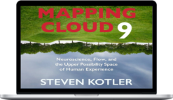 Steven Kotler – Mapping Cloud Nine
